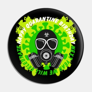 Happy Quarantine Birthday Humor Pin