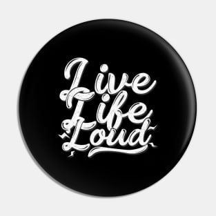 'Live Life Loud! Lets Rock n Roll' Rock n Roll Gift Pin