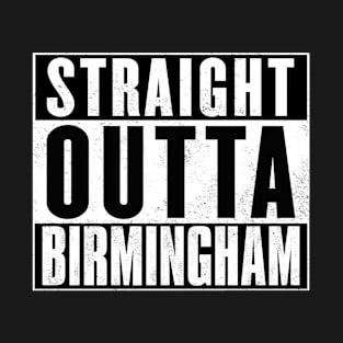 Straight Outta Birmingham T-Shirt