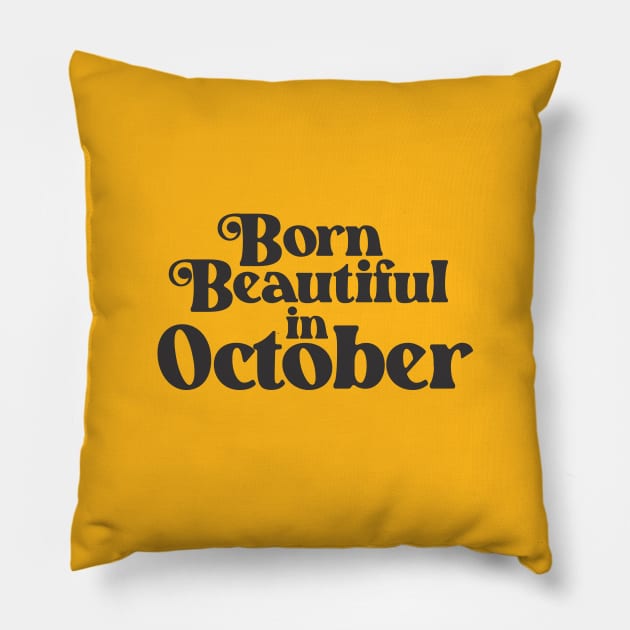 Born Beautiful in October - Birth Month - Birthday Pillow by Vector-Artist