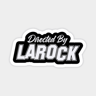 Directed By LAROCK, LAROCK NAME Magnet