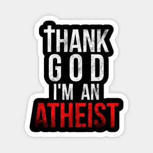 Thank God I'm An Atheist (Grunge Style) Magnet