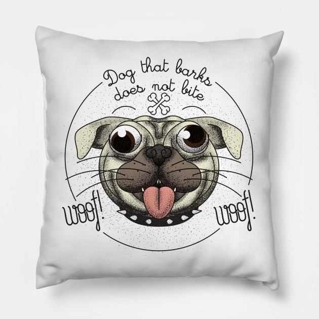 Dog that barks does not bite Pillow by Sviali