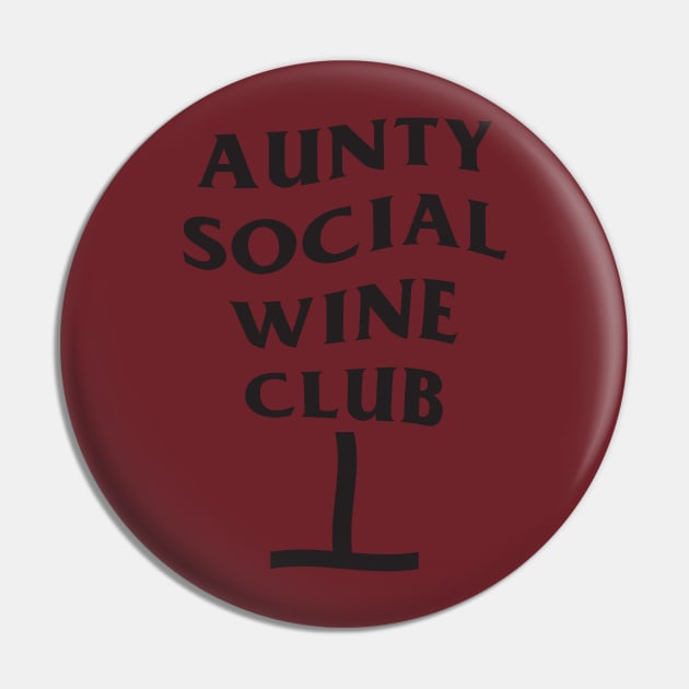 8ts Aunty Social Wine Club Pin by kewlwolf8ts