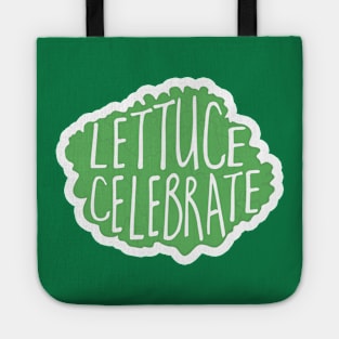 Lettuce Celebrate - funny food pun Tote