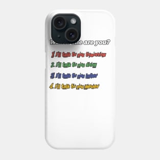 Which One Are You? Phone Case