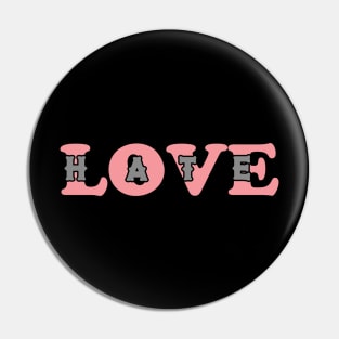 Love Hate Pin