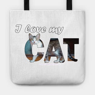 I love my cat - grey and white tabby cat oil painting word art Tote