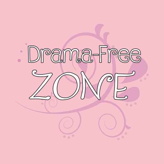 Drama Free Zone by Girona