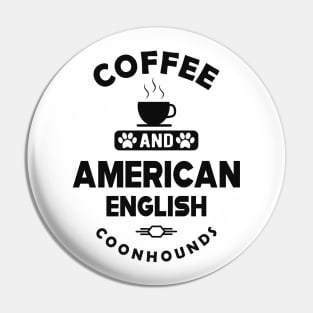 American English Coonhound - Coffee and american english coonhounds Pin