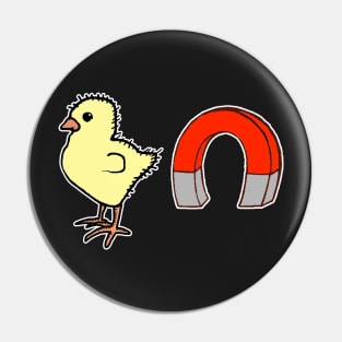 Chick Magnet Pin