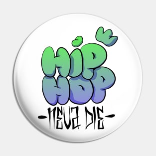 Hip Hop - Neva Die - Kurzarm Black HipHop Musik Pin