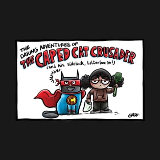 The Daring Adventures of The Caped Cat Crusader! T-Shirt