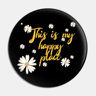 This is my happy place Pin