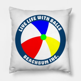 Live Life With Balls - Beach Bum Inc. Pillow