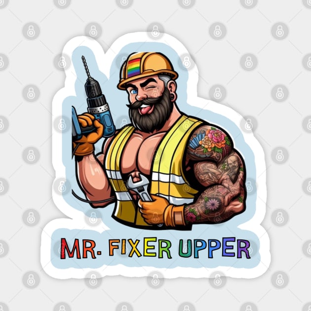 Mr. Fixer upper Magnet by Out of the world