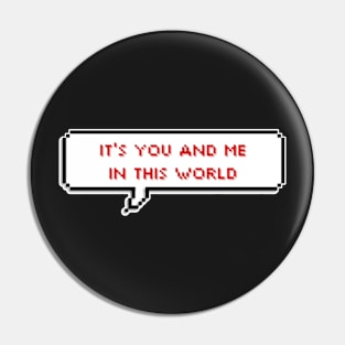 It's you and me in this world - Bite me - Enhypen Pin