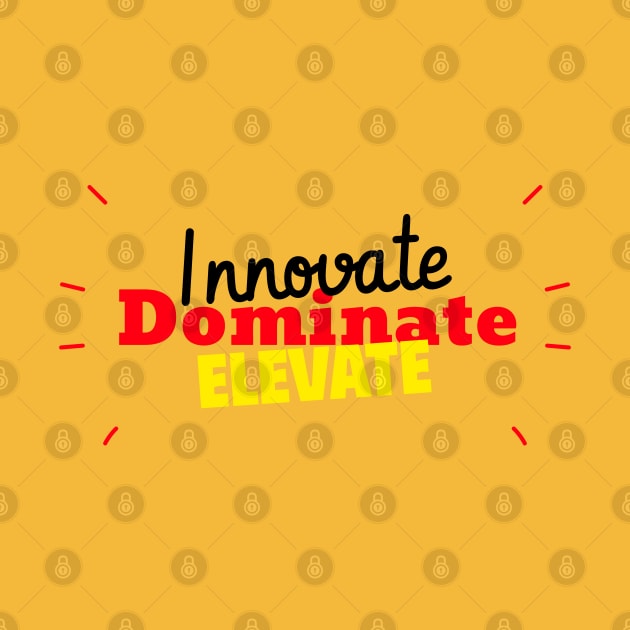 Innovate. Elevate. Dominate. by TSHub