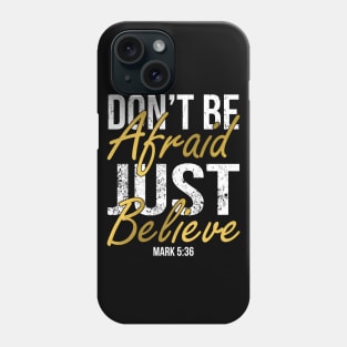 Bible Verse Mark 5:36 Phone Case