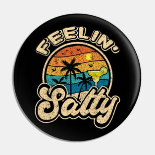 Cinco De Mayo Feeling Salty Funny Men Women Gifts Margarita Pin