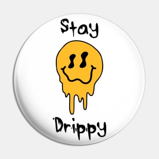 'Stay Drippy' Orange smiley face Pin