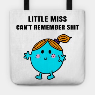 Little Miss Can't Remember Shit Tote