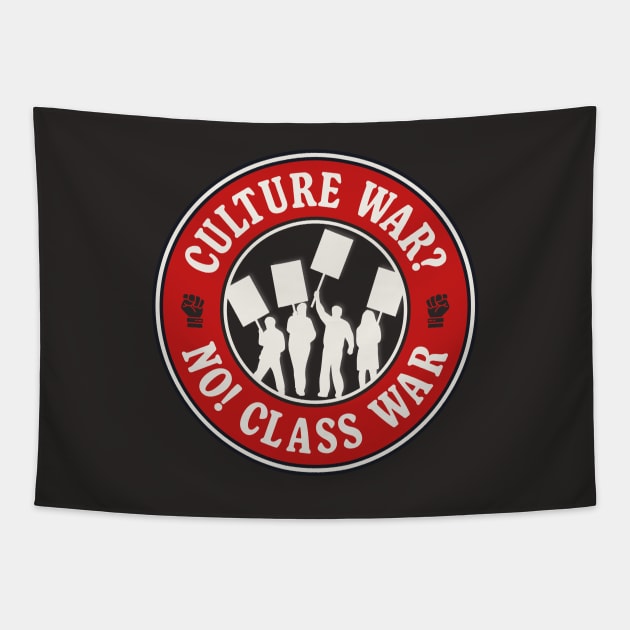 Culture War? No! Class War Tapestry by Football from the Left