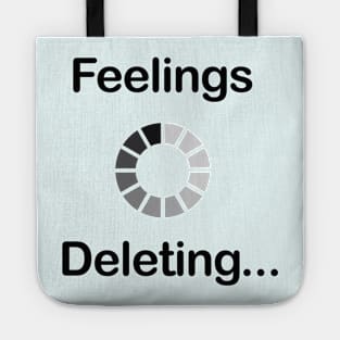 Feelings deleting Tote