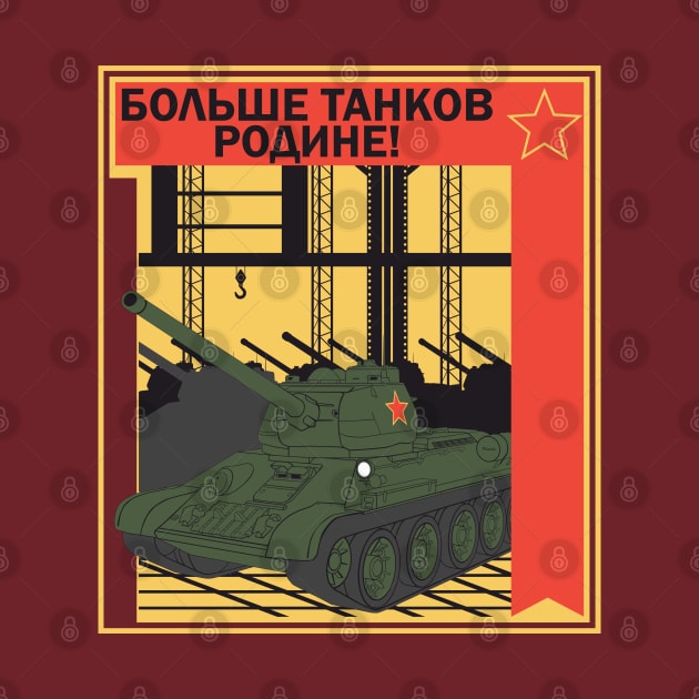 "More tanks for the Motherland!" Poster in the style of Soviet propaganda by FAawRay