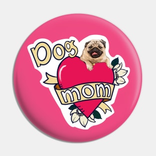 Pug Dog Mom Pin