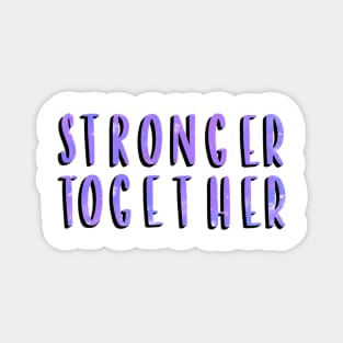 Stronger Together Version 4 Magnet