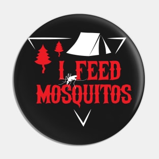 Camping: I feed mosquitos Pin