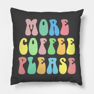 MORE COFEE PLEASE Typographic Lettering Design Pillow