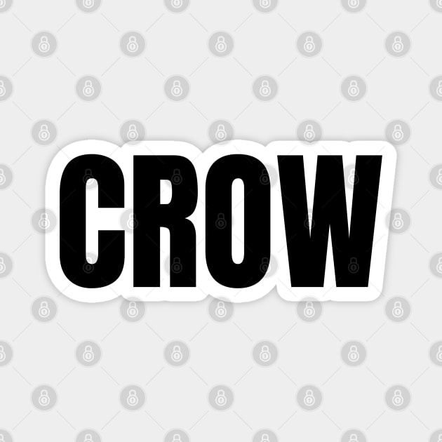 Crow Word - Simple Bold Text Magnet by SpHu24