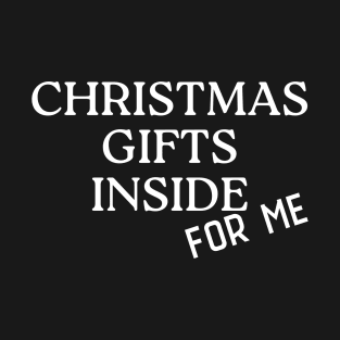 Christmas Gifts Inside For Me. Christmas Shopping Tote Bag. Tote Bag for All Your Xmas Shopping and Stuff. Gift for Christmas. White T-Shirt