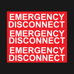 Emergency Disconnect Labels For Electrical Services T-Shirt