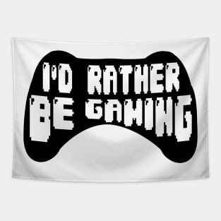 I'd rather be gaming Tapestry