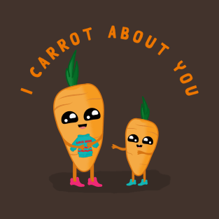 I CARROT ABOUT YOU T-Shirt