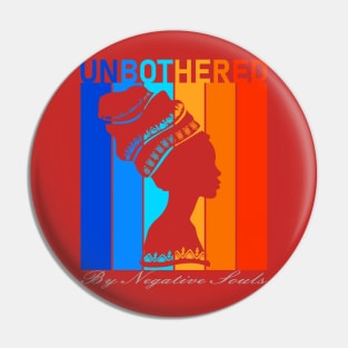 Unbothered By Negative Souls-Black History Month Pin