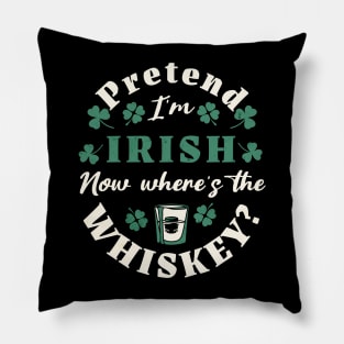 Pretent I'm Irish Pillow