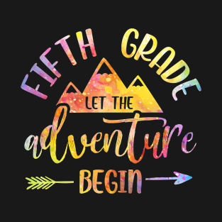 Let The 5th Grade Adventure Begin Teacher Back To School T-Shirt