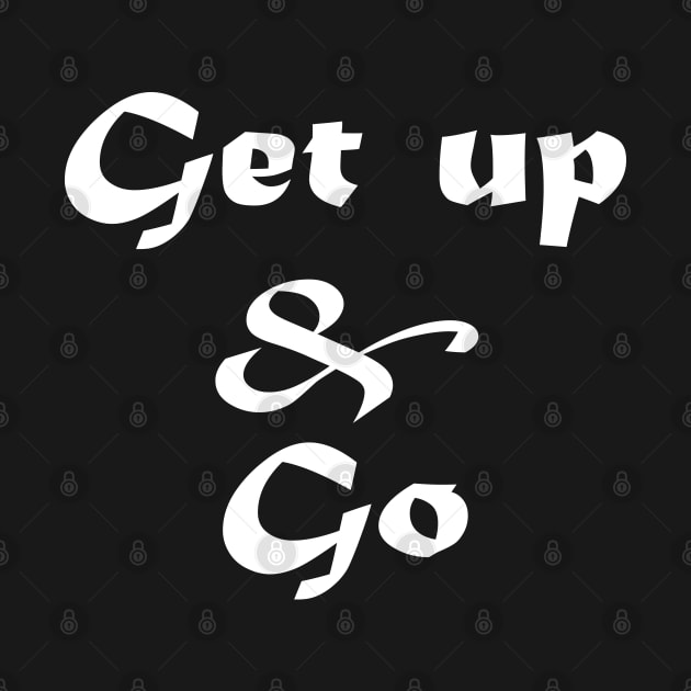 Get up and Go by Marioma