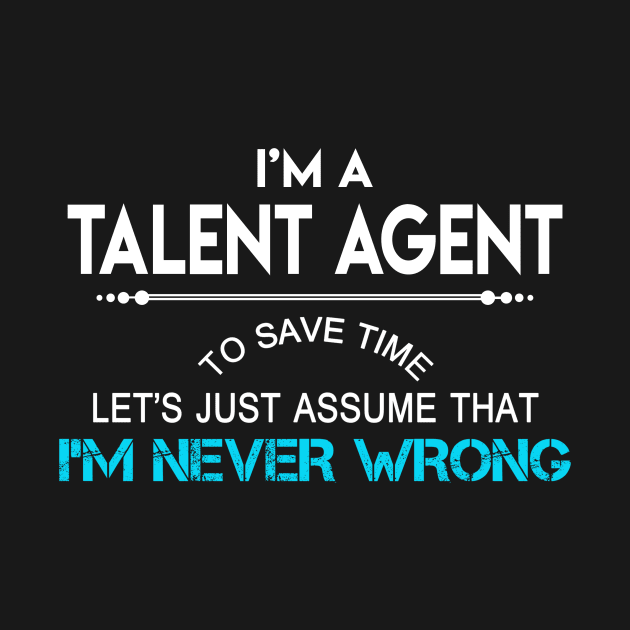 Talent Agent T Shirt - MultiTasking Certified Job Gift Item Tee by Aquastal