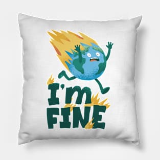 Earth Day with a quote Im fine. Pillow