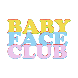 Baby Face Club T-Shirt