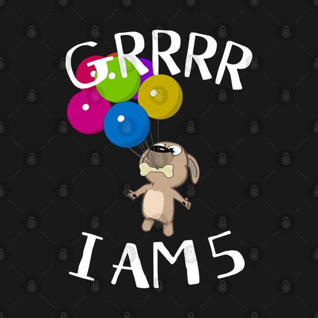 Grrrr I Am 5 Years - Snappy Pup 5th Birthday by HappyGiftArt