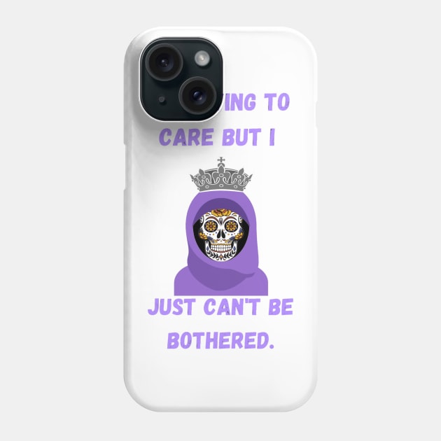 I'm trying to care but I just can't be bothered. Phone Case by LukjanovArt