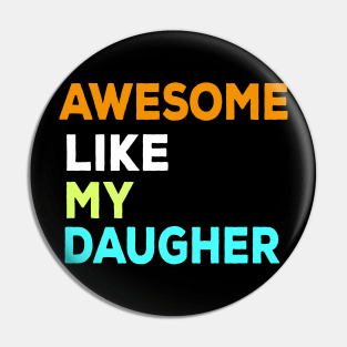 Awesome like my daughter Pin