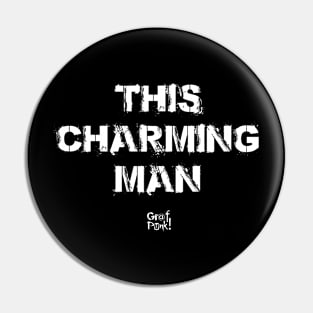 This Charming Man Pin