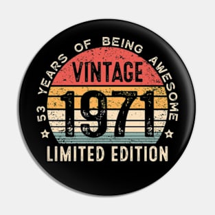 53rd Birthday Vintage 1971 Men Women 53 Years Old Pin